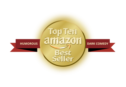Top Ten Amazon Best Seller - Humorous Dark Comedy